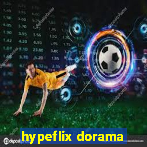 hypeflix dorama